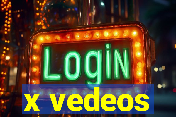 x vedeos